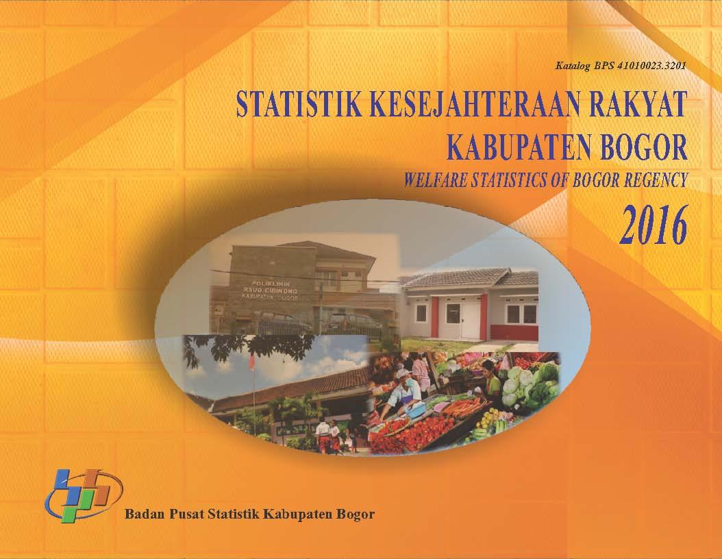 Welfare Statistics of Bogor Regency 2016