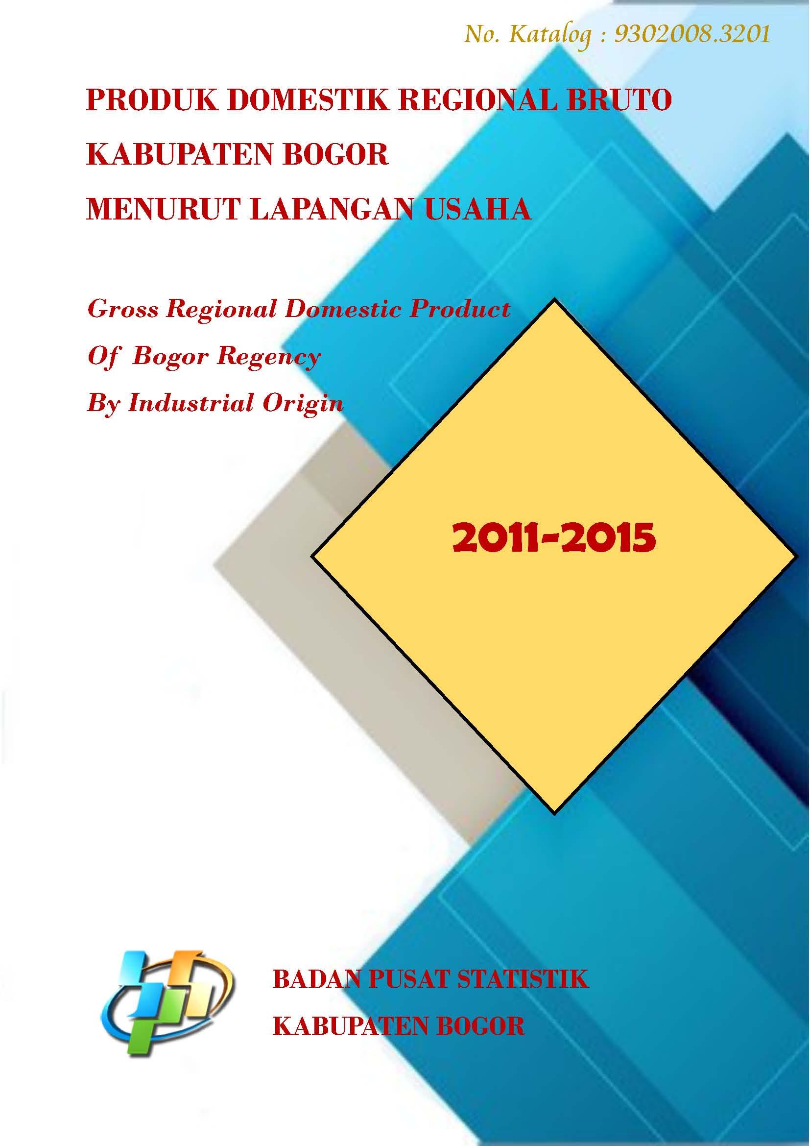 Gross Regional Domestic Product of Bogor Regency by Industrial Origin