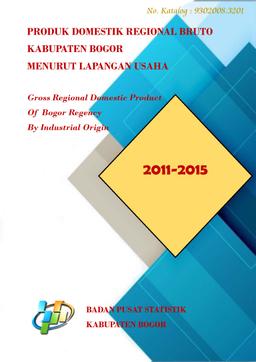 Gross Regional Domestic Product Of Bogor Regency By Industrial Origin