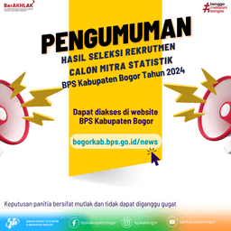 Pengumuman Final Rekrutmen Calon Mitra Statistik BPS Kabupaten Bogor Tahun 2024